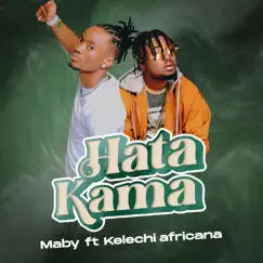Hata kama (feat. Kelechi Africana) Song Lyrics
