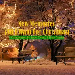 New Memories (All I Want for Christmas) (feat. Brian Tremko) Song Lyrics