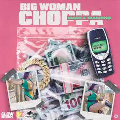 Big Woman Choppa - Single by Macka Diamond & Romieikon album reviews, ratings, credits