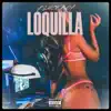 Loquilla - Single album lyrics, reviews, download
