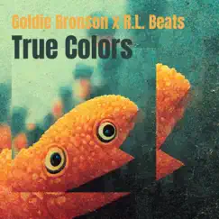 True Colors (feat. R.L. Beats) - Single by Goldie Bron$on album reviews, ratings, credits