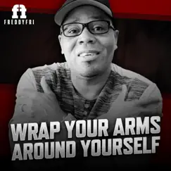 Wrap Your Arms Around Yourself - Single by Freddy Fri album reviews, ratings, credits