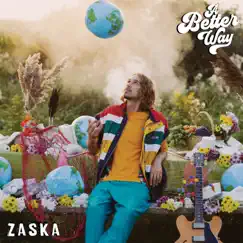 A Better Way by ZASKA album reviews, ratings, credits