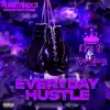 Everyday Hustle - Single (feat. King B & Rob Young) - Single album lyrics, reviews, download