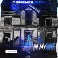 In My Bag - Single by Designer Dion album reviews, ratings, credits