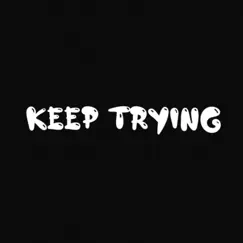 Keep Trying - Single by Jq album reviews, ratings, credits