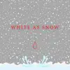 White As Snow - Single album lyrics, reviews, download