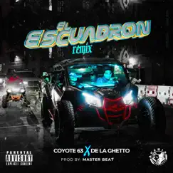 El Escuadron (feat. De La Ghetto) [Remix] - Single by Coyote 63 album reviews, ratings, credits