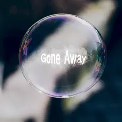 Gone Away Song Lyrics