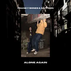 Alone Again - Single by Franky Bones & Saffron album reviews, ratings, credits