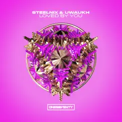 Loved By You - Single by SteelniX & Uwaukh album reviews, ratings, credits