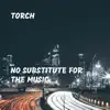 No Substitute for the Music - Single album lyrics, reviews, download