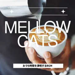 おうち時間を満喫するbgm by Mellow Cats album reviews, ratings, credits