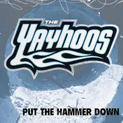 Put Down the Hammer by The Yayhoos album reviews, ratings, credits