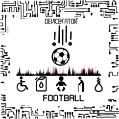 FOOTBALL - Single by Devicetator album reviews, ratings, credits