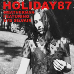 Weatherman (feat. Syd Silvair) - Single by Holiday87 & The Knocks album reviews, ratings, credits
