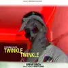 Twinkle Twinkle - Single album lyrics, reviews, download