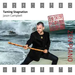 Zen Piano - Taming Stagnation by Jason Campbell album reviews, ratings, credits