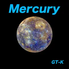 Mercury - Single by GT-K album reviews, ratings, credits