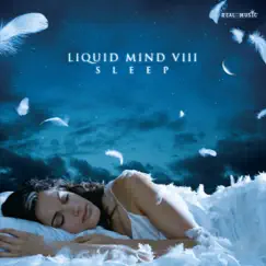 Liquid Mind VIII: Sleep by Liquid Mind album reviews, ratings, credits