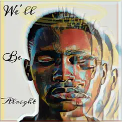 We'll Be Alright - Single by Prime Status album reviews, ratings, credits