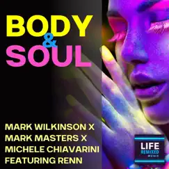 Body & Soul (feat. Renn) - EP by Mark Wilkinson, Mark Masters & Michele Chiavarini album reviews, ratings, credits