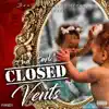 Closed Vents - Single album lyrics, reviews, download