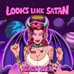 Looks Like Satan - Single by Kenzo Keen album reviews, ratings, credits