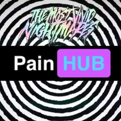 Pain Hub - Single by The Most Vivid Nightmares album reviews, ratings, credits