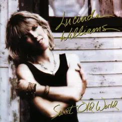 Sweet Old World by Lucinda Williams album reviews, ratings, credits