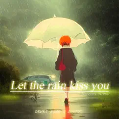 Let the rain kiss you Song Lyrics