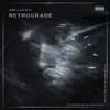 Retrograde - Single album lyrics, reviews, download