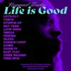 Life Is Good album lyrics, reviews, download