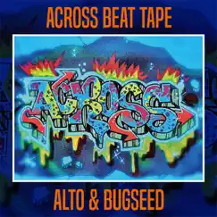 Across Beat Tape by Alto & Bugseed album reviews, ratings, credits