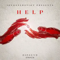 HELP (feat. ENOCH) - Single by Dipsey D album reviews, ratings, credits