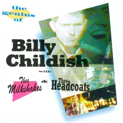 The Genius Of Billy Childish (feat. Thee Headcoats & Thee Milkshakes) by Billy Childish album reviews, ratings, credits