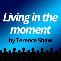 Living In the Moment - Single by Terence Shaw album reviews, ratings, credits
