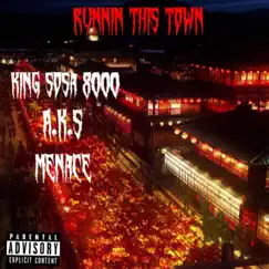 Runnin This Town (feat. A.K.S & MenaceOfficial) - Single by King Sosa 8000 album reviews, ratings, credits