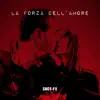 La Forza dell'Amore - Single album lyrics, reviews, download