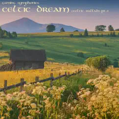 Celtic Dream (Celtic Ballads, Pt. 2) - Single by Gaming Symphonies album reviews, ratings, credits