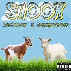 Shook - Single by Zechariah Blanco & Yns Scooby album reviews, ratings, credits