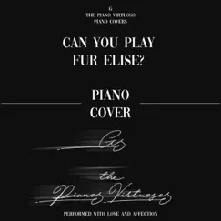 Can You Play Fur Elise? - Single by G The Piano Virtuoso album reviews, ratings, credits