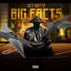 Big Facts - Single by Get Gutta album reviews, ratings, credits