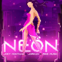NEÓN - Single by Joey Montana, Jorkan & Rike Music album reviews, ratings, credits