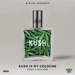 Kush Is My Cologne Song Lyrics