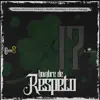 Hombre de Respeto - Single album lyrics, reviews, download