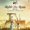 Rab Da Roop (From " Maa") - Single album lyrics, reviews, download