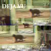 Deja Vu (feat. Tairey) - Single album lyrics, reviews, download