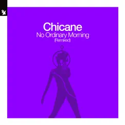 No Ordinary Morning (Remixed) - EP by Chicane album reviews, ratings, credits