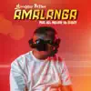 Amalanga (feat. Azi & Mellow & Sleazy) - Single album lyrics, reviews, download